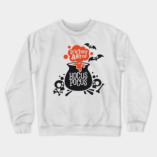 Just a bir of Hocus Pocus Crewneck Sweatshirt